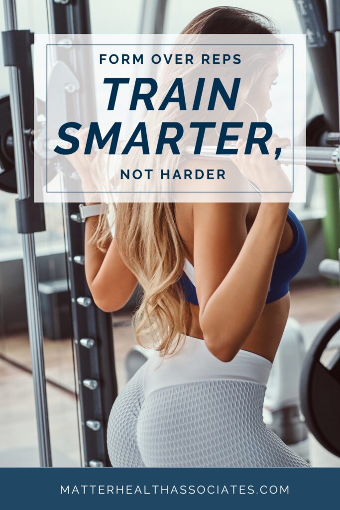 Form Over Reps Train Smarter, Not Harder | Person engaging in strength training with proper form and controlled movements, focusing on time under tension rather than the number of repetitions.