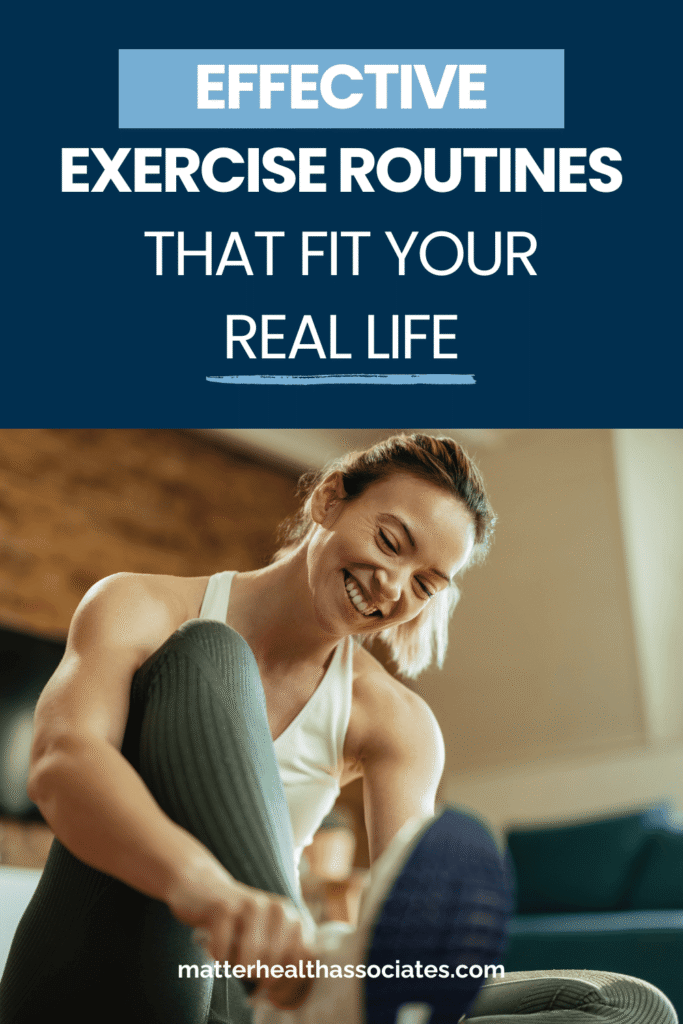 Smiling woman preparing for a workout with the text “Effective Exercise Routines That Fit Your Real Life,” highlighting easy workouts and personal fitness for beginners and beyond.