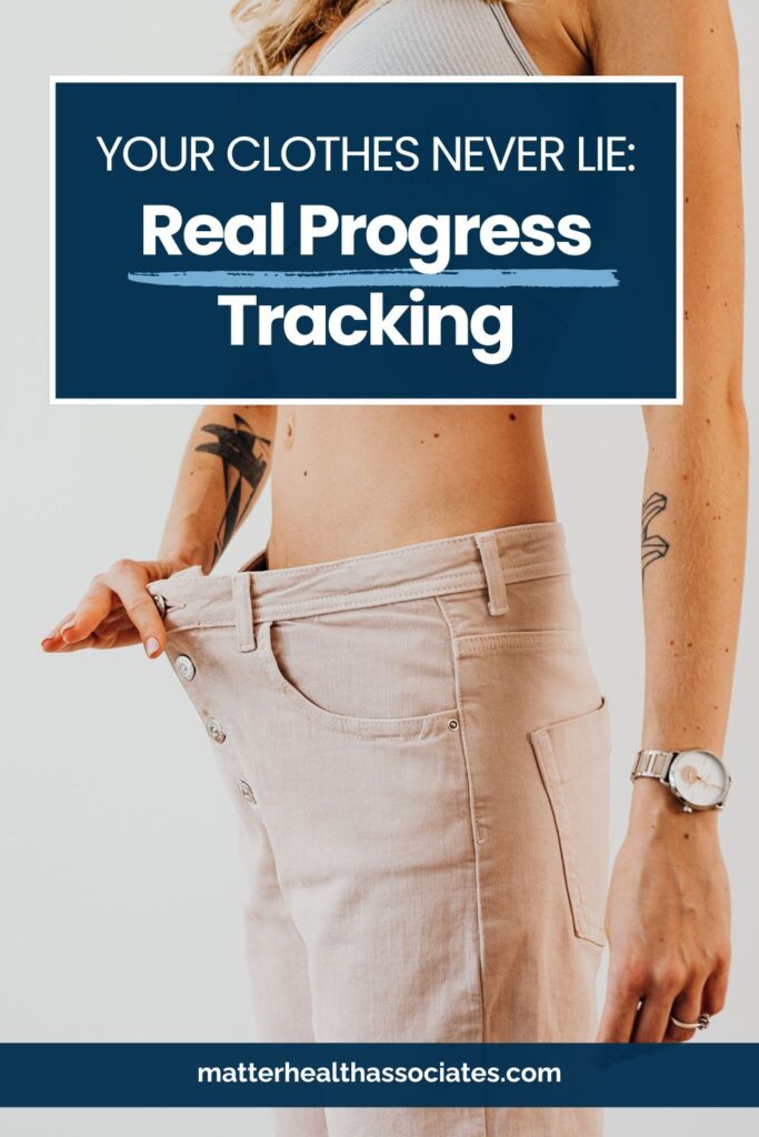 A woman with lose jeans showing weight loss progress. Text overlay, "Your clothes never lie: Real Progress Tracking"