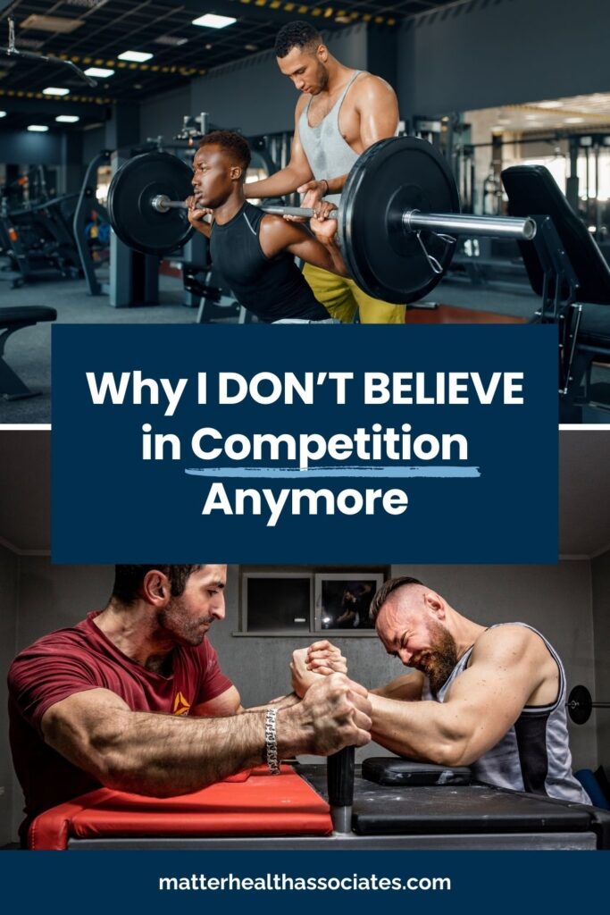 men in the gym with text overlay "Why I DON’T BELIEVE
in Competition Anymore"