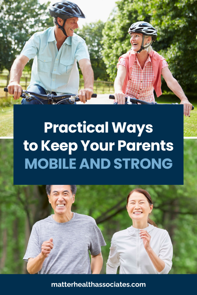 A collage featuring an older couple cycling and a middle-aged couple jogging with text overlay: "Practical Ways to Keep Your Parents Mobile and Strong."