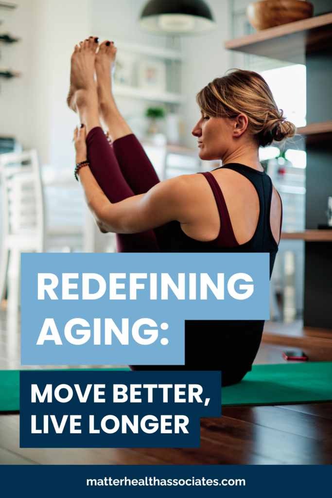 A woman practicing yoga in a bright living room with text overlay: "Redefining Aging: Move Better, Live Longer."
